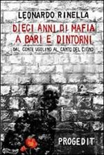 Dieci anni di mafia a Bari e dintorni. Dal «conte Ugolino» al «canto del cigno»