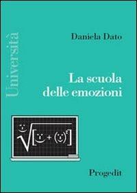 La scuola delle emozioni - Daniela Dato - copertina