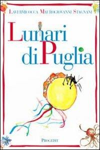 Lunari di Puglia - Nino Lavermicocca,Vito Maurogiovanni,Vittorio Stagnani - copertina
