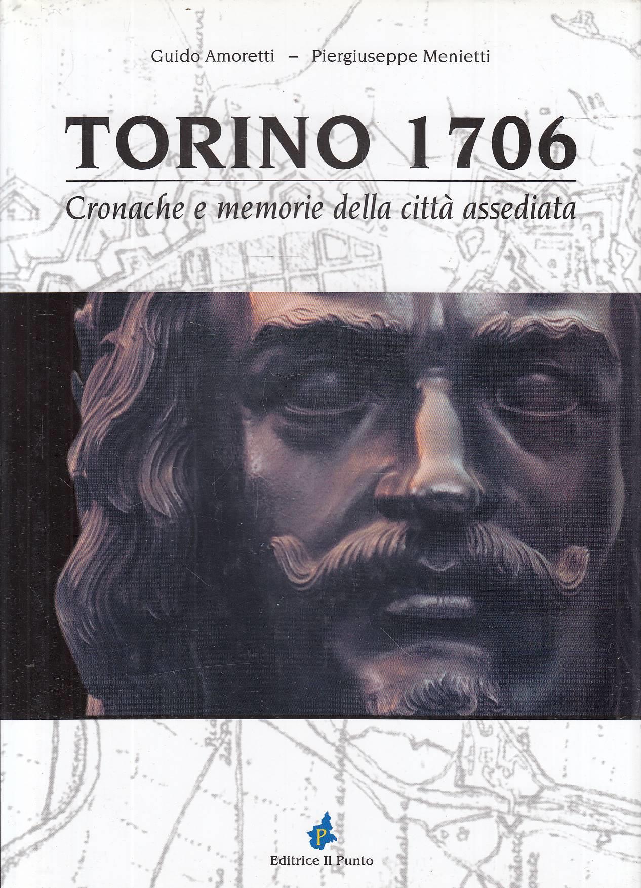Torino 1706. Cronache e memorie della città assediata