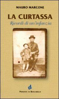 La Curtassa. Ricordi di un'infanzia - Mauro Marcone - copertina