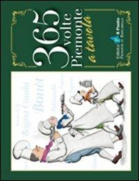 Trecentosessantacinque volte Piemonte a tavola - Bruno Gambarotta,Domenico Musci,Michele Bonavero - copertina