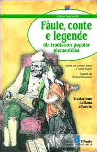 Fàule, conte e leggende della tradission popoplar piemontèisa. Testo torinese e italiano - Camillo Brero,Guido Musso,Michele Bonavero - copertina