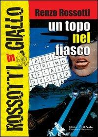 Un topo nel fiasco - Renzo Rossotti - copertina