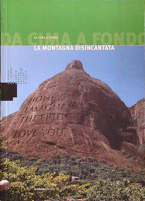 La montagna disincantata. Ediz. italiana, francese e inglese
