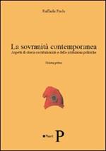 La sovranità contemporanea. Aspetti di storia costituzionale e delle istituzioni politiche. Vol. 1