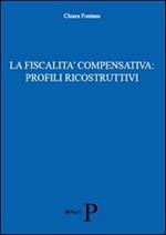 La fiscalità compensativa. Profili ricostruttivi