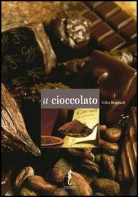 Il cioccolato. Ediz. illustrata - Gilles Brochard - copertina