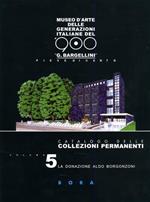 Museo d'arte delle generazioni italiane del '900 «G. Bargellini», Pieve di Cento. Catalogo delle collezioni permanenti. Vol. 5: La donazione Aldo Borgonzoni.