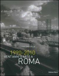 1990-2010 vent'anni d'arte a Roma - Tiziana D'Acchille - copertina