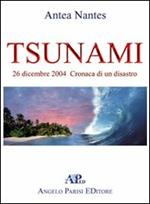 Tsunami. 26 dicembre 2004. Cronaca di una tragedia