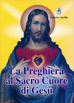 La preghiera al Sacro Cuore di Gesù