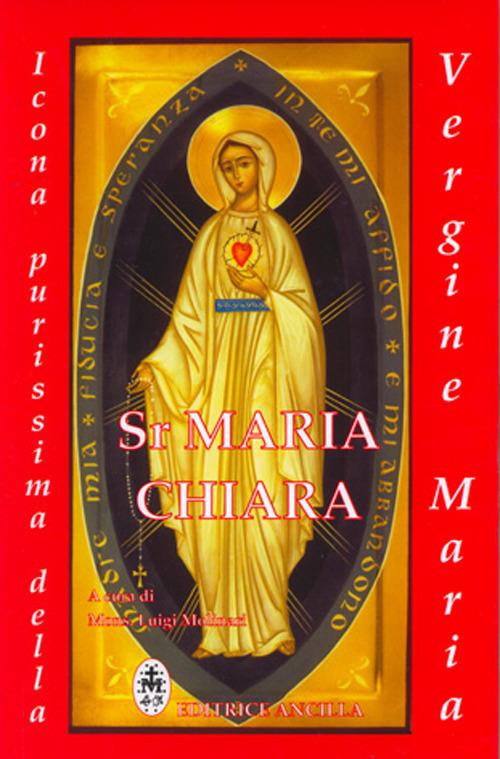 Sr. Maria Chiara. Icona purissima della Vergine Maria - copertina