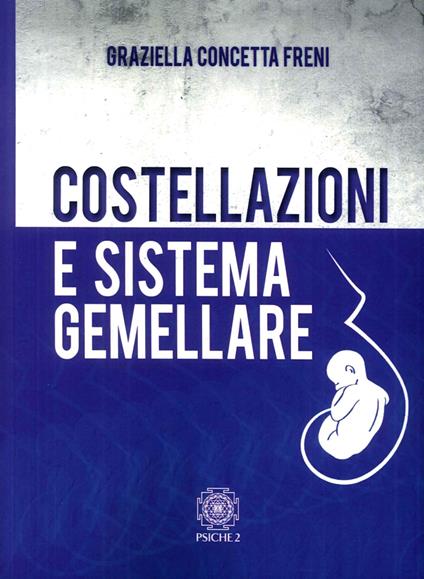 Costellazioni e sistema gemellare - Graziella Concetta Freni - copertina