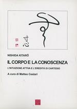 Il corpo e la conoscenza. L'intuizione attiva e l'eredità di Cartesio