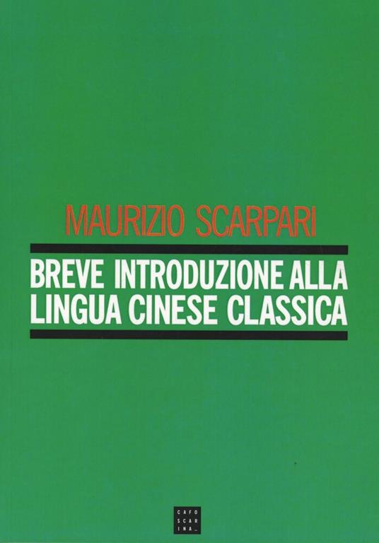 Breve introduzione alla lingua cinese classica - Maurizio Scarpari - copertina