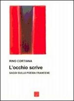 L' occhio scrive. Saggi sulla poesia francese