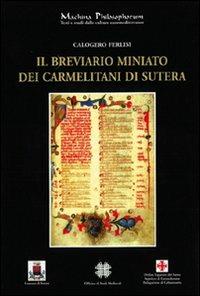 Il breviario miniato dei Carmelitani di Sutera - Calogero Ferlisi - 2
