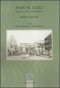 Piero M. Lugli architetto e urbanista. Studi e ricordi - copertina