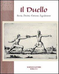 Il duello. Storia, diritto, costume, legislazione - Corrado Santoro - copertina