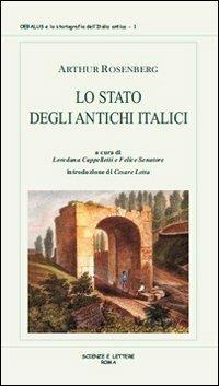 Lo stato degli antichi italici. Ricerche sulla costituzione originaria dei latini, oschi ed etruschi. Vol. 1 - Arthur Rosenberg - copertina