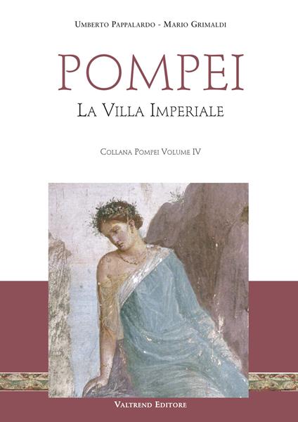 Pompei. La villa imperiale. Con Contenuto digitale per download e accesso on line - Umberto Pappalardo,Mario Grimaldi - copertina
