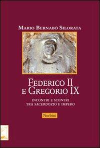 Federico II e Gregorio IX. Incontri e scontri tra sacerdozio e impero - Mario Bernabò Silorata - copertina