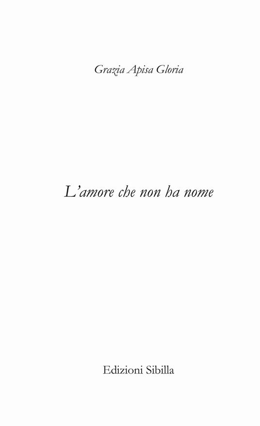 L' amore che non ha nome - Grazia Apisa Gloria - copertina