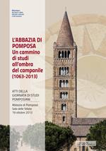 L' abbazia di Pomposa. Un cammino di studi all'ombra del campanile (1063-2013). Atti della Giornata di studi pomposiani (Abbazia di Pomposa, 19 ottobre 2013)