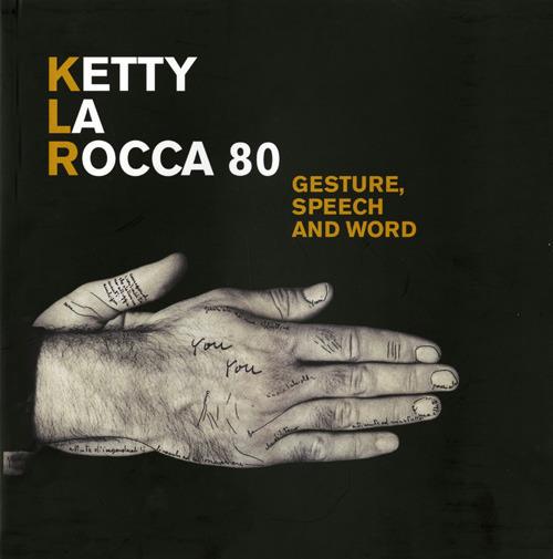 Ketty La Rocca 80. Gesture, speech and word. Catalogo della mostra (Ferrara, 15 aprile-3 giugno 2018). Ediz. italiana e inglese - copertina