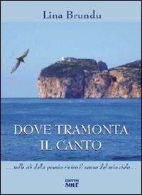 Dove tramonta il canto - Lina Brundu - copertina