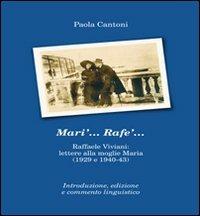 Mari'... Rafe'... Raffaele Viviani. Lettere alla moglie Maria (1929 e 1940-43) - Paola Cantoni - copertina