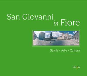 Libro San Giovanni in Fiore. Storia, arte, cultura 