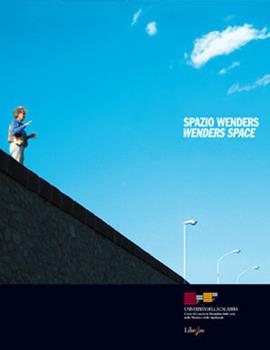 Libro Spazio Wenders. Ediz. italiana e inglese Roberto De Gaetano , Bruno Roberti , Emilio Arnone