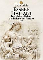 Essere italiani. Vol. 1: Identità religiosa e missione universale