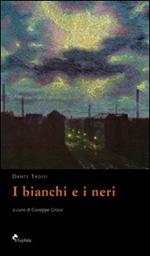 I bianchi e i neri