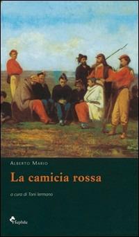 La camicia rossa - Alberto Mario - copertina