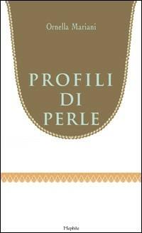Profili di perle - Ornella Mariani - copertina