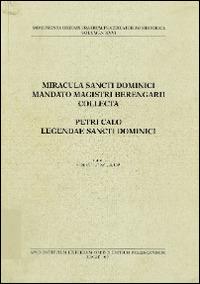 Miracula sancti dominici mandato magistri Berengarii collecta - Berengario d'Andorra,Pietro Calò - copertina