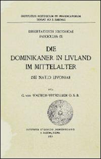 Die Dominikaner in Livland im Mittelalter. Die Natio Livoniae - G. von Walther-Wittenheim - copertina