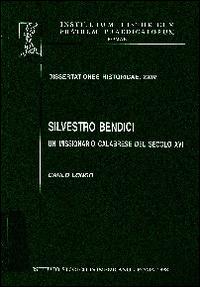 Silvestro Bendici. Un missionario calabrese del secolo XVII - Carlo Longo - copertina