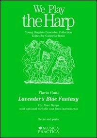 Lavander's Blue Fantasy. For Four Harps. With optional melodic and bass instruments - Flavio Gatti - copertina