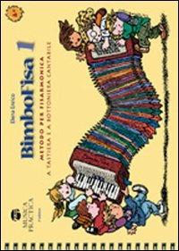 BimboFisa. Metodo per fisarmonica a tastiera e a bottoniera. Vol. 1 - Elena Enrico - copertina