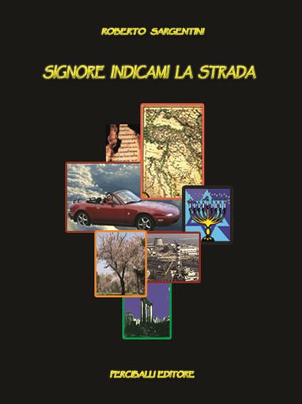 Signore indicami la strada - Roberto Sargentini - copertina