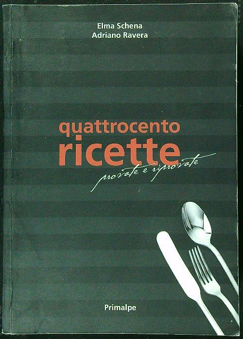 Quattrocento ricette provate e riprovate