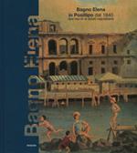 Bagno Elena in Posillipo del 1840. Due secoli di estate napoletane