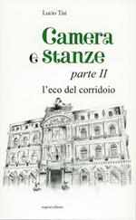 Camera e stanze. L'eco del corridoio 2