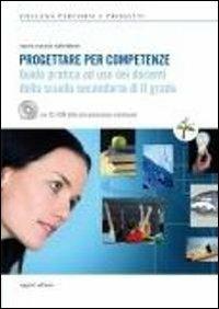 Progettare per competenze. Guida pratica ad uso dei docenti della scuola secondaria di II grado. Con CD-ROM - M. Rosaria Salimbene - copertina