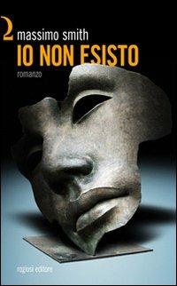 Io non esisto - Massimo Smith - copertina