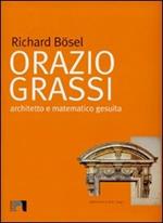Orazio Grassi. Architetto e matematico gesuita